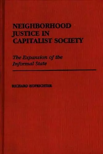 Neighborhood Justice in Capitalist Society cover