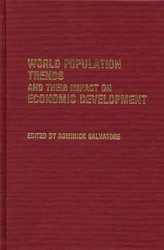 World Population Trends and Their Impact on Economic Development cover