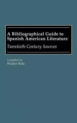 A Bibliographical Guide to Spanish American Literature cover