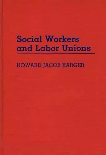 Social Workers and Labor Unions cover