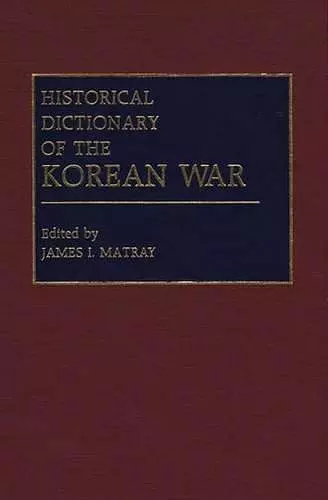 Historical Dictionary of the Korean War cover