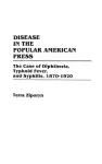Disease in the Popular American Press cover