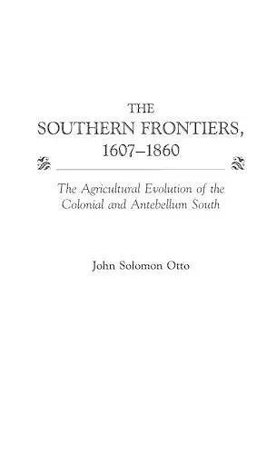 The Southern Frontiers, 1607-1860 cover