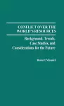 Conflict Over the World's Resources cover