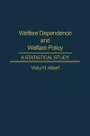 Welfare Dependence and Welfare Policy cover