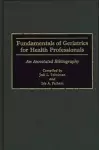 Fundamentals of Geriatrics for Health Professionals cover