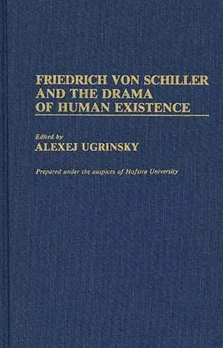 Friedrich von Schiller and the Drama of Human Existence cover