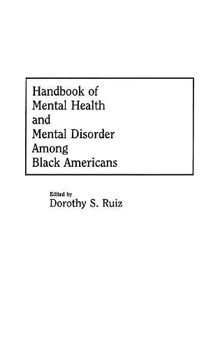 Handbook of Mental Health and Mental Disorder Among Black Americans cover