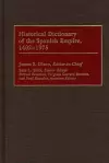 Historical Dictionary of the Spanish Empire, 1402-1975 cover