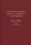 Suicide Among the Elderly in Long-Term Care Facilities cover