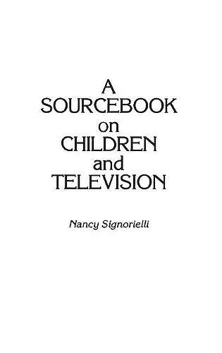 A Sourcebook on Children and Television cover