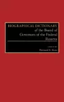 Biographical Dictionary of the Board of Governors of the Federal Reserve cover