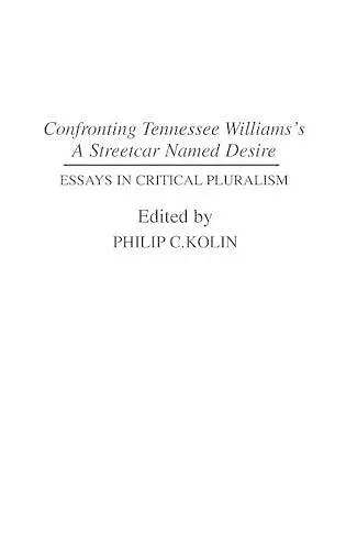 Confronting Tennessee Williams's A Streetcar Named Desire cover