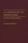 A Laboratory of Impure Forms cover