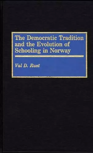 The Democratic Tradition and the Evolution of Schooling in Norway cover