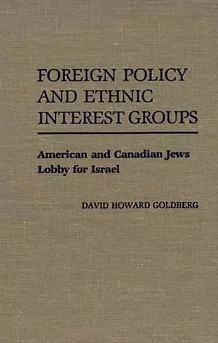 Foreign Policy and Ethnic Interest Groups cover