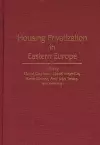 Housing Privatization in Eastern Europe cover