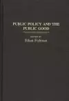 Public Policy and the Public Good cover