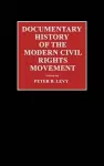 Documentary History of the Modern Civil Rights Movement cover