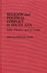 Religion and Political Conflict in South Asia cover