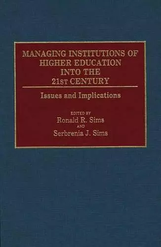 Managing Institutions of Higher Education into the 21st Century cover