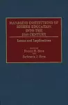 Managing Institutions of Higher Education into the 21st Century cover