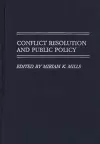 Conflict Resolution and Public Policy cover