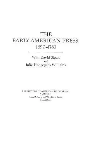 The Early American Press, 1690-1783 cover