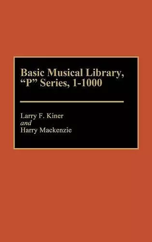 Basic Musical Library, P Series, 1-1000 cover