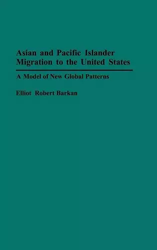 Asian and Pacific Islander Migration to the United States cover