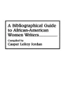 A Bibliographical Guide to African-American Women Writers cover