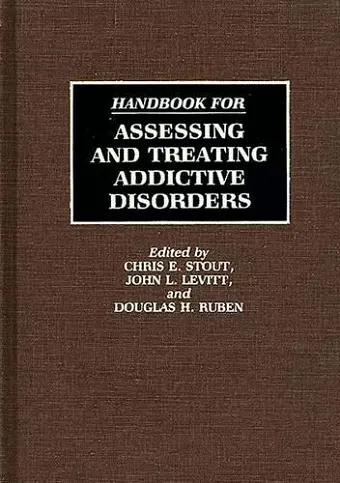 Handbook for Assessing and Treating Addictive Disorders cover