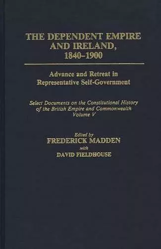 The Dependent Empire and Ireland, 1840-1900 cover