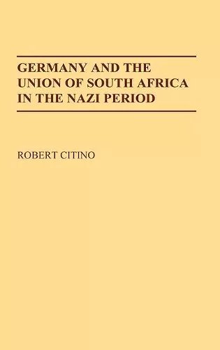 Germany and the Union of South Africa in the Nazi Period cover