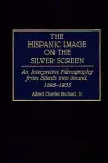 The Hispanic Image on the Silver Screen cover