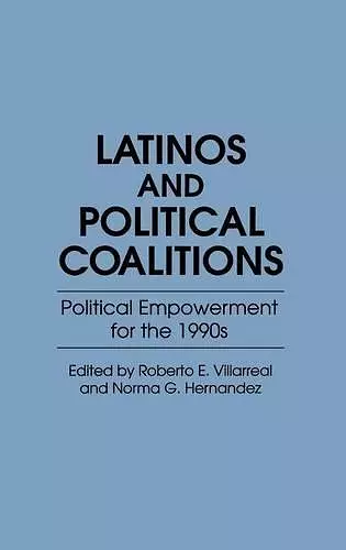 Latinos and Political Coalitions cover