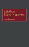 A Guide to Silent Westerns cover