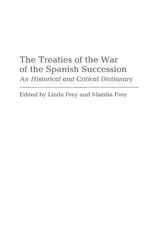 The Treaties of the War of the Spanish Succession cover