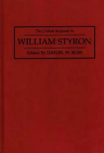 The Critical Response to William Styron cover