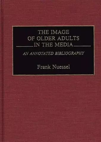 The Image of Older Adults in the Media cover