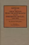 Medicine in Great Britain from the Restoration to the Nineteenth Century, 1660-1800 cover