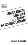 Circulation Services in a Small Academic Library cover