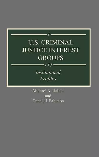 U.S. Criminal Justice Interest Groups cover