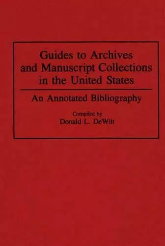 Guides to Archives and Manuscript Collections in the United States cover