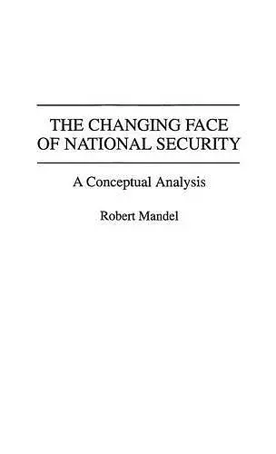 The Changing Face of National Security cover
