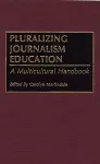 Pluralizing Journalism Education cover