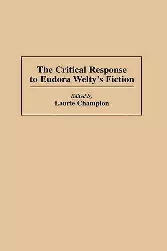 The Critical Response to Eudora Welty's Fiction cover