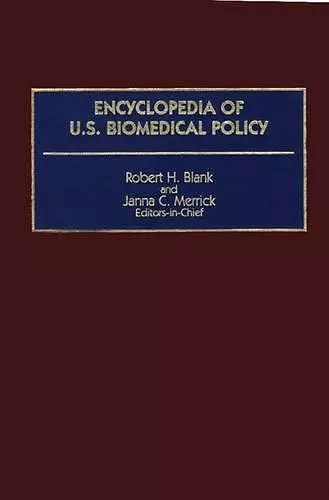 Encyclopedia of U.S. Biomedical Policy cover