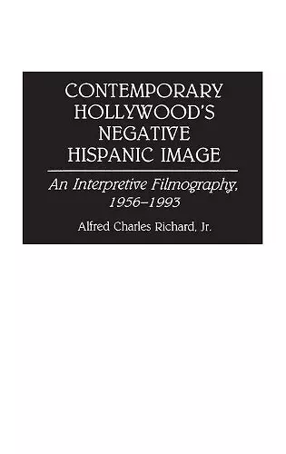 Contemporary Hollywood's Negative Hispanic Image cover