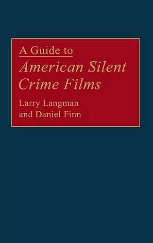 A Guide to American Silent Crime Films cover
